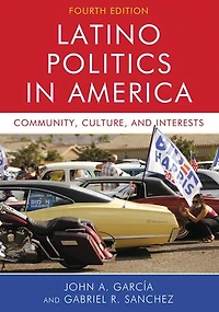 Latino Politics America: Community, Culture, and Interests