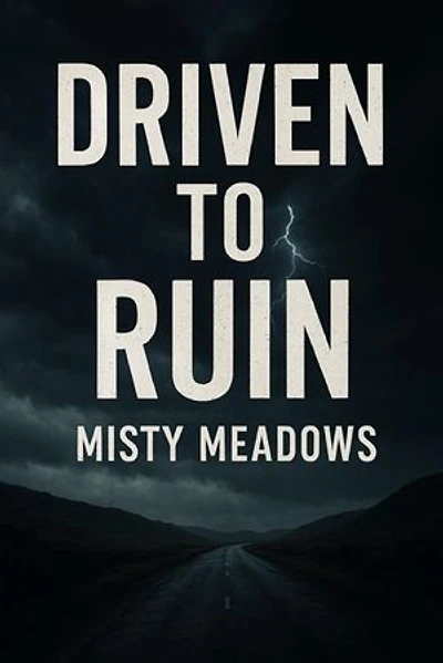 Driven to Ruin
