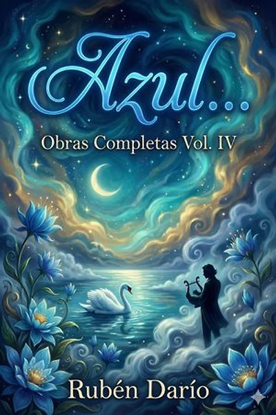Azul... / Obras Completas Vol. IV