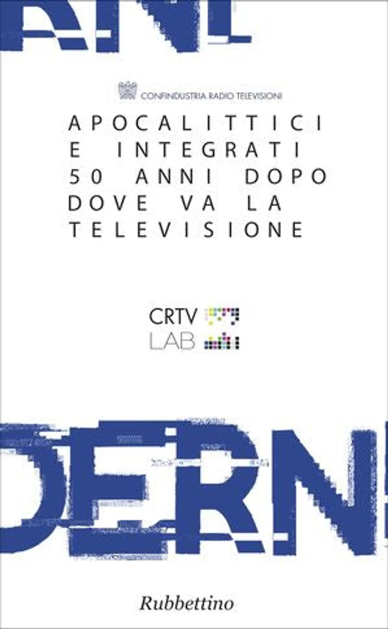 Apocalittici e integrati 50 anni dopo. Dove va la televisione