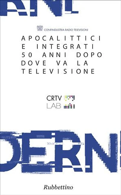 Apocalittici e integrati 50 anni dopo. Dove va la televisione