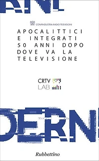 Apocalittici e integrati 50 anni dopo. Dove va la televisione