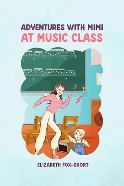 ADVENTURES WITH MIMI AT MUSIC CLASS