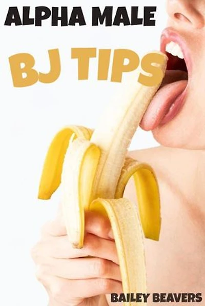 Alpha Male BJ Tips