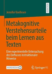 Metakognitive Verstehensurteile beim Lernen aus Texten: Eine experimentelle Untersuchung des Einflusses instruktionaler Hinweise