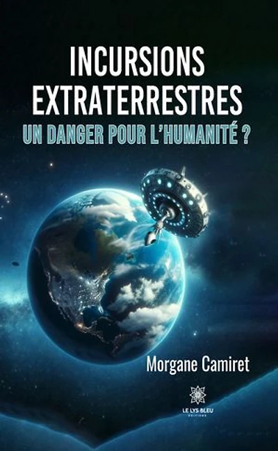 Incursions extraterrestres: Un danger pour l’humanité ?