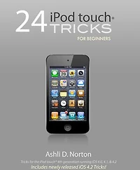24 iPod touch® Tricks for Beginners