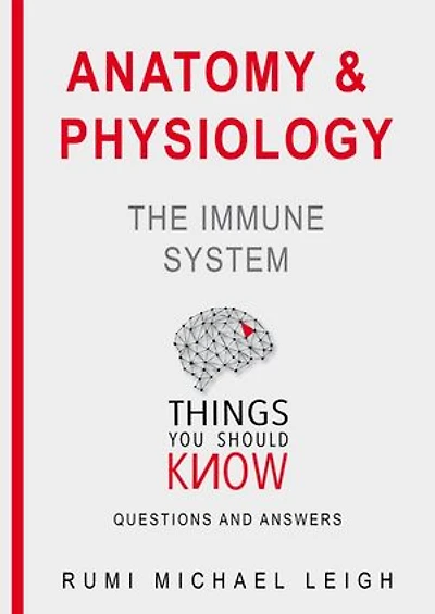 Anatomy and physiology "The immune system"
