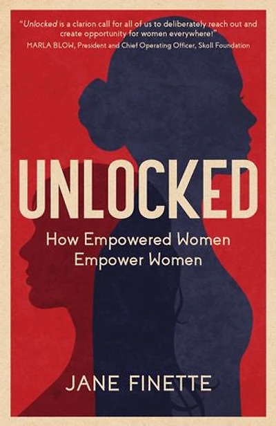 Unlocked: How Empowered Women Empower