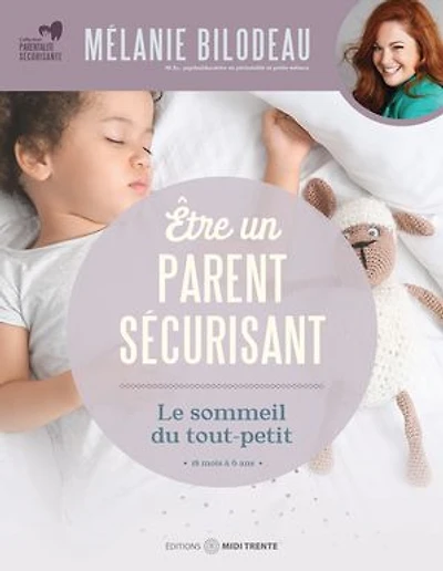 Être un parent sécurisant - Le sommeil du tout-petit: 18 mois à 6 ans
