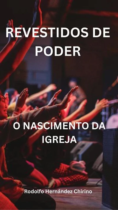 revestidos de poder o nascimento da igreja