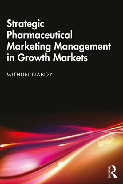 Strategic Pharmaceutical Marketing Management Growth Markets