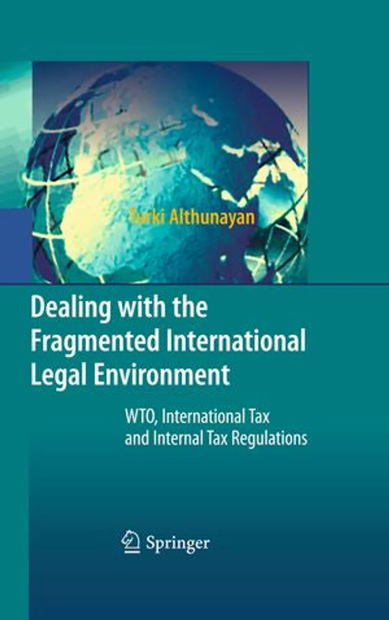 Dealing with the Fragmented International Legal Environment: WTO, Tax and Internal Regulations