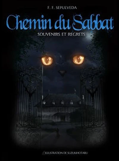 Chemin du Sabbat I - Souvenirs et Regrets