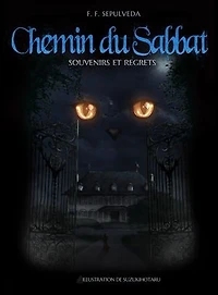 Chemin du Sabbat I - Souvenirs et Regrets