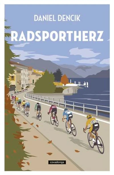 Radsportherz: Warum Radrennen der schönste Sport der Welt sind
