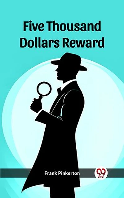 Five Thousand Dollars Reward