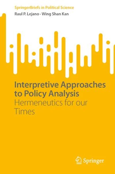 Interpretive Approaches to Policy Analysis: Hermeneutics for our Times