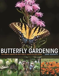 Butterfly Gardening: The North American Association Guide
