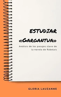 Estudiar «Gargantua»: Análisis de los pasajes clave de la novela de Rabelais