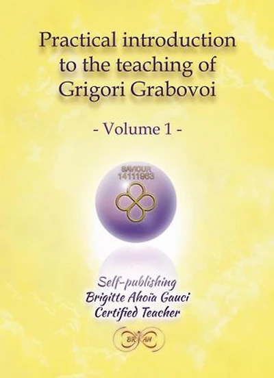 Practical introduction to the teaching of Grigori Grabovoi