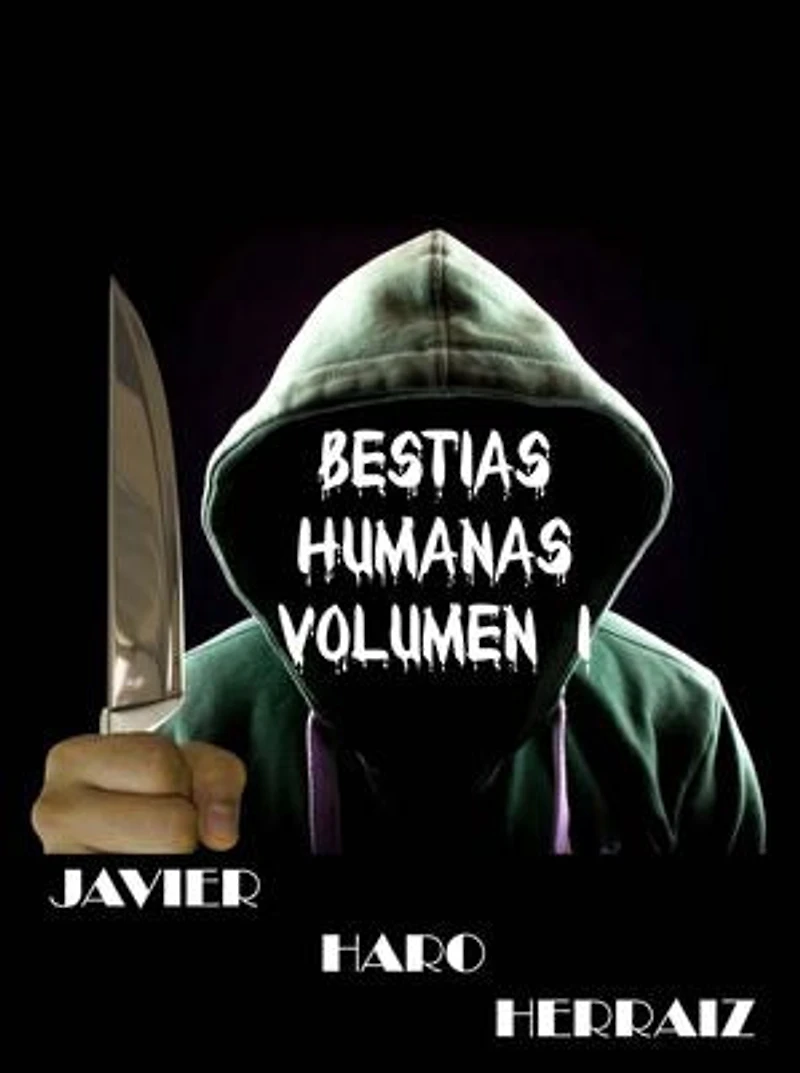 BESTIAS HUMANAS VOLUMEN I