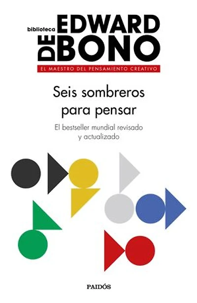 Seis sombreros para pensar: El bestseller mundial revisado y actualizado