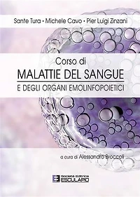 Ematologia. Corso di Malattie del Sangue e degli Organi Emolinfopoietici