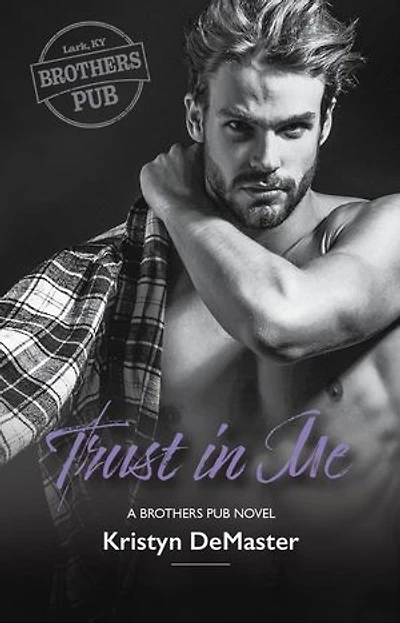 Trust in Me: Brothers Pub, #4