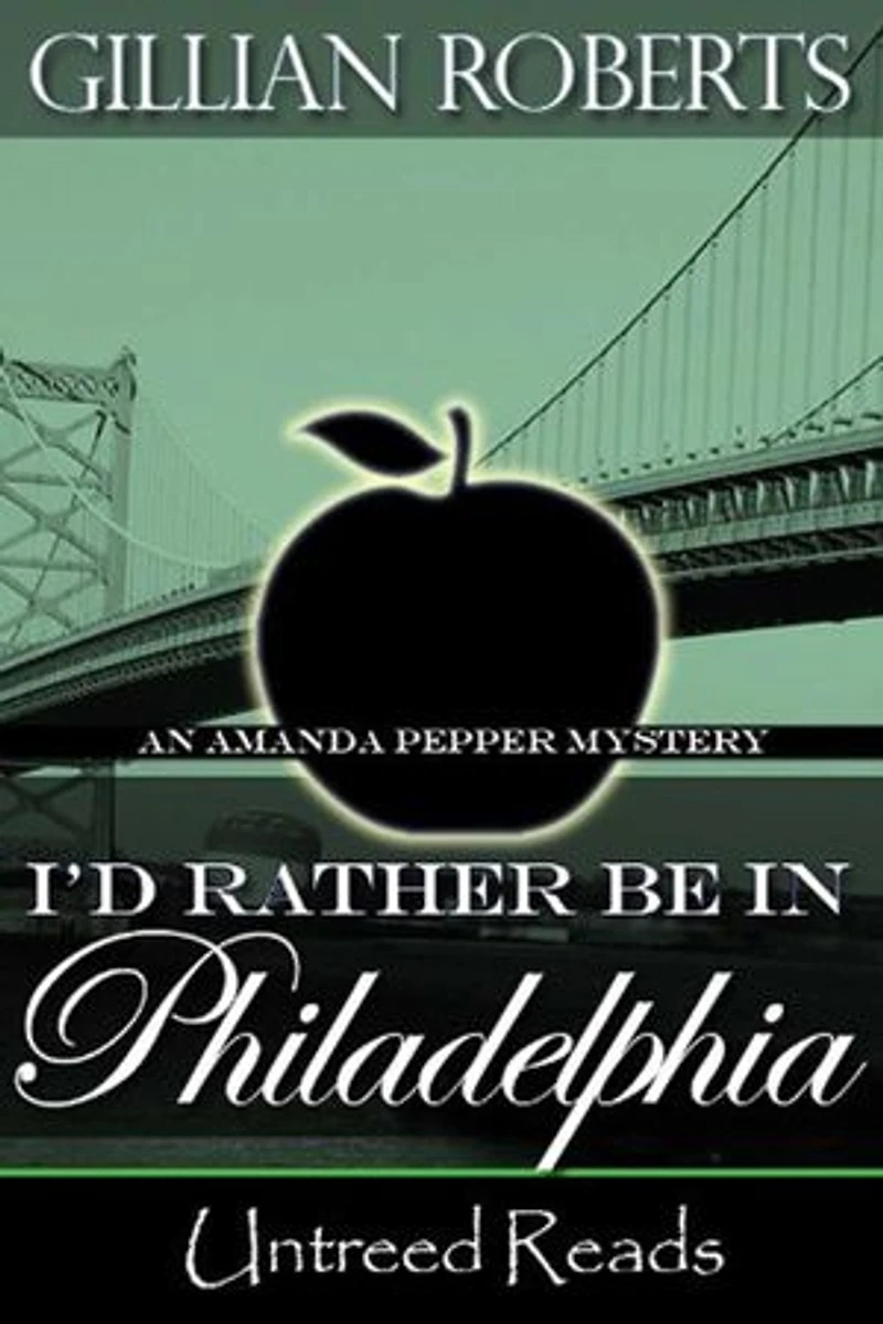 I'd Rather Be In Philadelphia: (An Amanda Pepper Mystery)