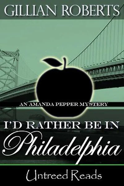 I'd Rather Be In Philadelphia: (An Amanda Pepper Mystery)