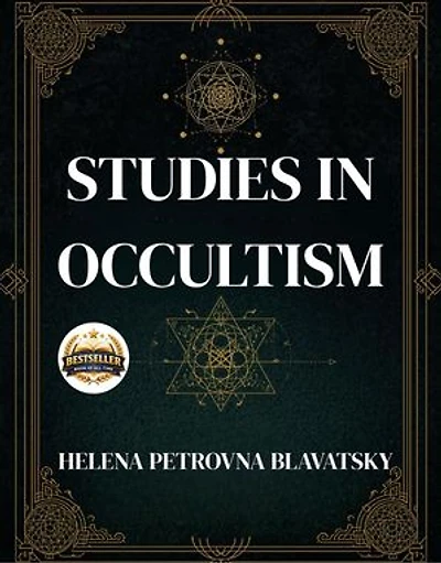 Studies in Occultism: Esoteric Philosophy and Hidden Spiritual Laws