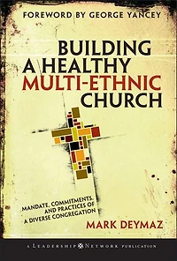 Building a Healthy Multi-ethnic Church: Mandate, Commitments and Practices of Diverse Congregation