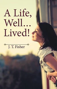 A Life, Well . Lived!