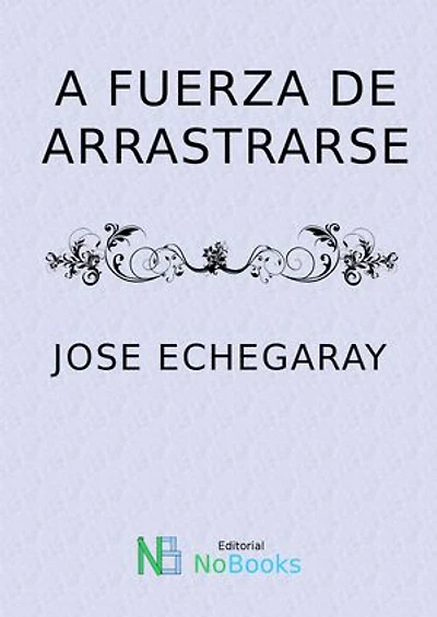 A fuerza de arrastrarse