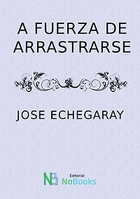 A fuerza de arrastrarse