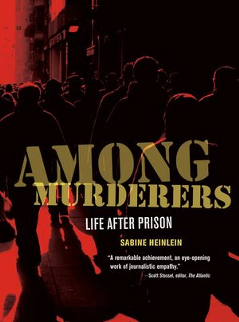Among Murderers: Life after Prison