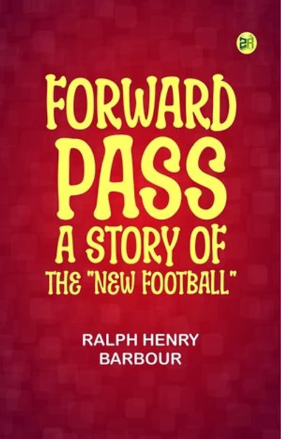 Forward Pass: A Story of the "New Football"