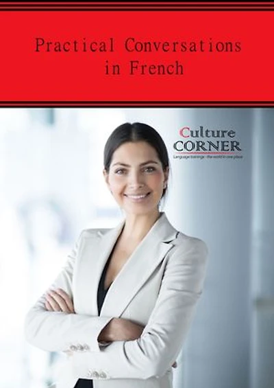 Practical Conversations in French