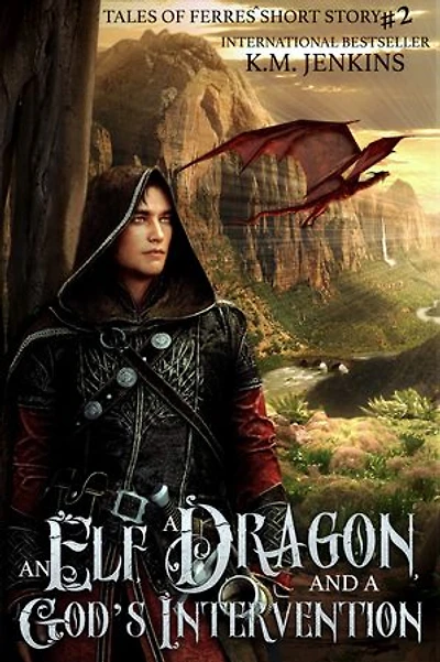 An Elf, a Dragon, and a God's Intervention: A Dragon Rider Short Story Fantasy Adventure