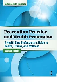 Prevention Practice and Health Promotion: A Care Professional's Guide to Health, Fitness, Wellness