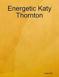 Energetic Katy Thornton