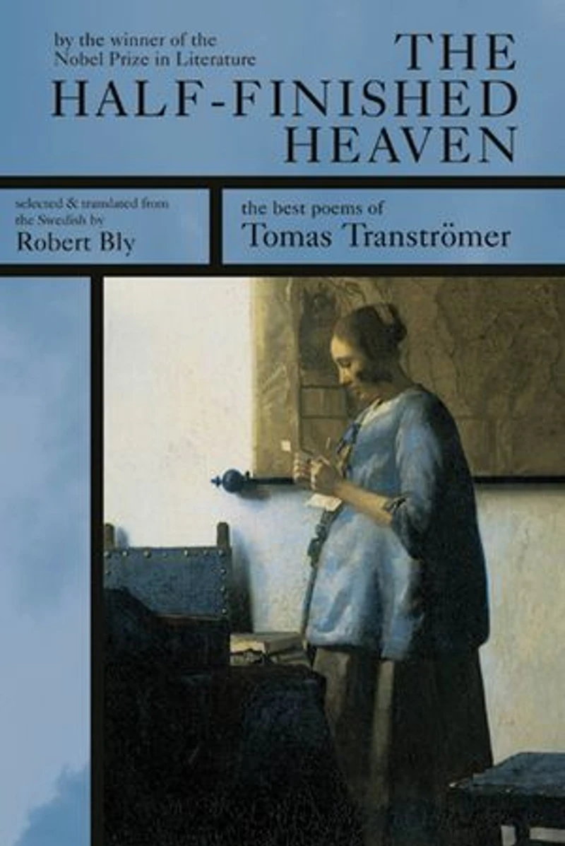 The Blue House: Collected Works of Tomas Tranströmer