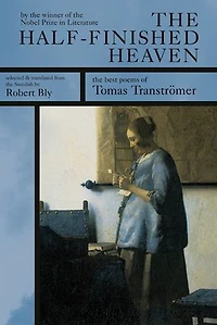 The Blue House: Collected Works of Tomas Tranströmer