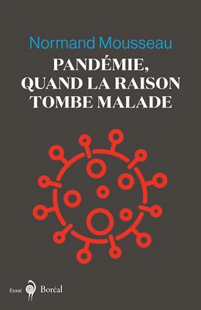 Pandémie: quand la raison tombe malade