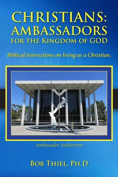 Christians: Ambassadors for the Kingdom of God