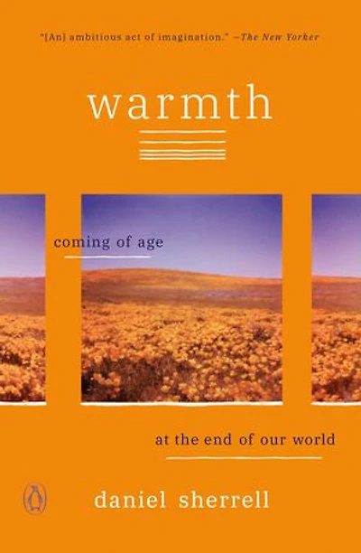 Warmth: Coming Of Age At The End Our World