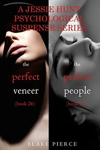 Jessie Hunt Psychological Suspense Bundle: The Perfect Veneer (#26) and The Perfect People (#27)