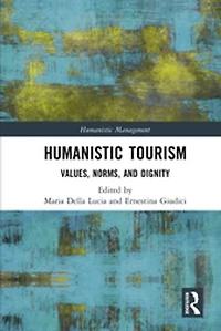 Humanistic Tourism: Values, Norms and Dignity