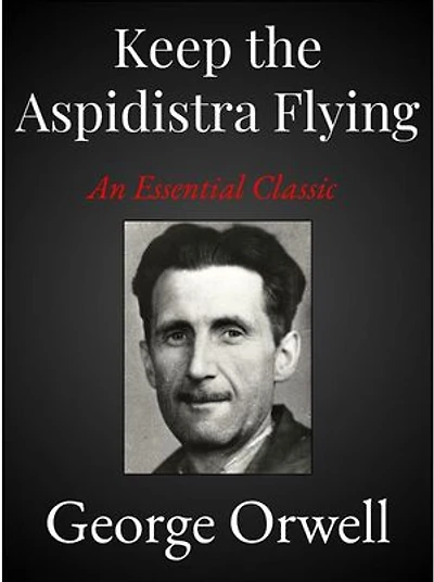 Keep the Aspidistra Flying